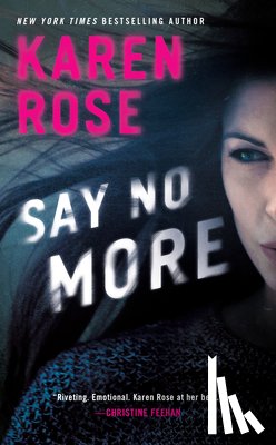Rose, Karen - SAY NO MORE