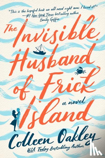 Oakley, Colleen - The Invisible Husband of Frick Island