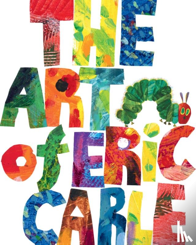 Carle, Eric - The Art of Eric Carle