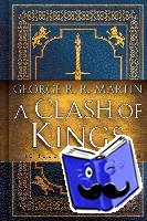 Martin, George R. R. - Clash of Kings: The Illustrated Edition