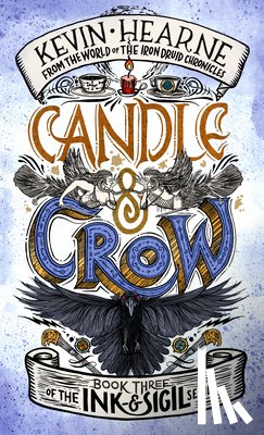 Hearne, Kevin - Hearne, K: Candle & Crow