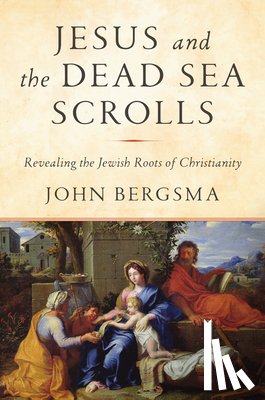 John Bergsma - Jesus and the Dead Sea Scrolls