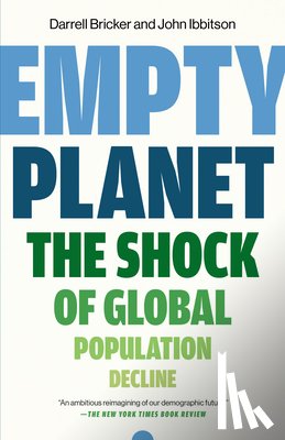 Bricker, Darrell, Ibbitson, John - EMPTY PLANET