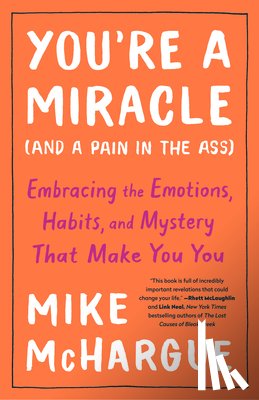 McHargue, Mike - You're a Miracle (And a Pain in the Ass)