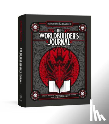 Dragons, Dungeons and - The Worldbuilder's Journal to Legendary Adventures