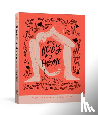 Emanuela, Victoria, Metz, Caitlin - My Body, My Home