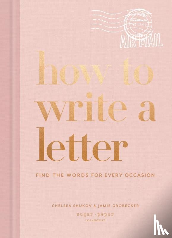 Shukov, Chelsea, Grobecker, Jamie - How to Write a Letter