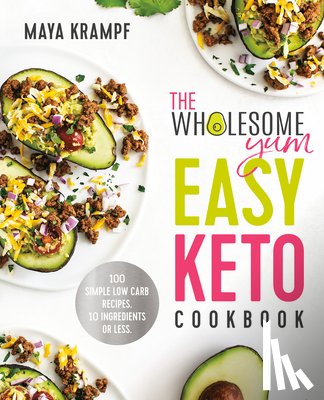 Krampf, Maya - The Wholesome Yum Easy Keto Cookbook