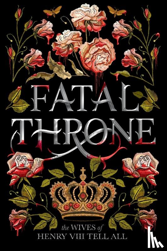 Fleming, Candace - Fatal Throne: The Wives of Henry VIII Tell All