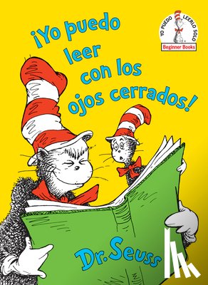 Seuss, Dr. - !Yo puedo leer con los ojos cerrados! (I Can Read With My Eyes Shut! Spanish Edition)