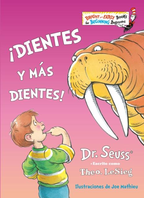 Dr. Seuss, Joe Mathieu - !Dientes y mas dientes! (The Tooth Book Spanish Edition)