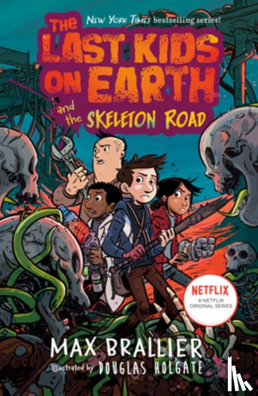 Brallier, Max - The Last Kids on Earth and the Skeleton Road