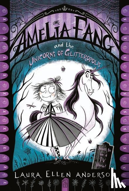 Anderson, Laura Ellen - Anderson, L: Amelia Fang and the Unicorns of Glitteropolis