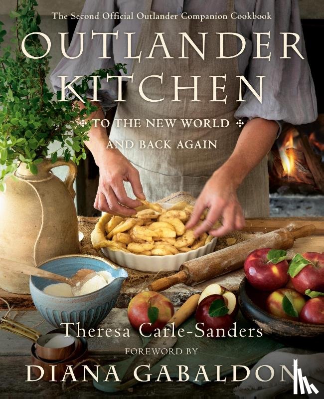 Carle-Sanders, Theresa, Gabaldon, Diana - Outlander Kitchen: To the New World and Back