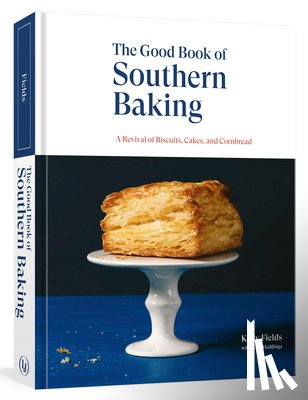 Fields, Kelly - Good Book of Southern Baking