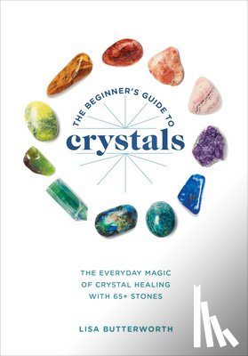 Butterworth, Lisa - Beginner's Guide to Crystals