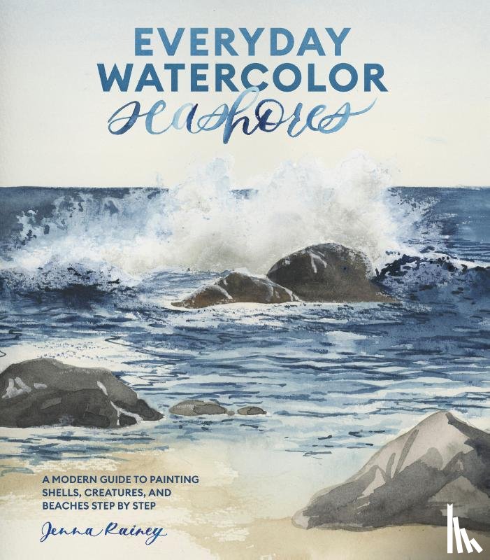 Rainey, Jenna - Everyday Watercolor Seashores