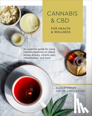 Sherman, Aliza - Cannabis and CBD for Health and Wellness