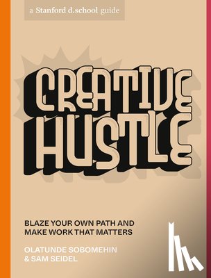 Sobomehin, Olatunde, Seidel, Sam - Creative Hustle