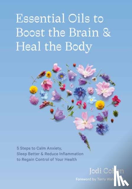 Cohen, Jodi - Essential Oils to Boost the Brain and Heal the Body