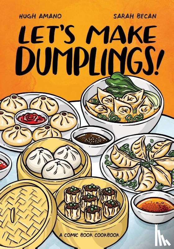 Amano, Hugh, Becan, Sarah - Let's Make Dumplings!