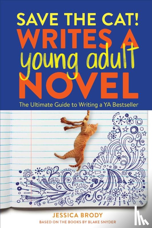 Brody, Jessica - Save the Cat! Writes a Young Adult Novel