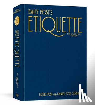 Post, Lizzie, Senning, Daniel Post - Emily Post's Etiquette, The Centennial Edition