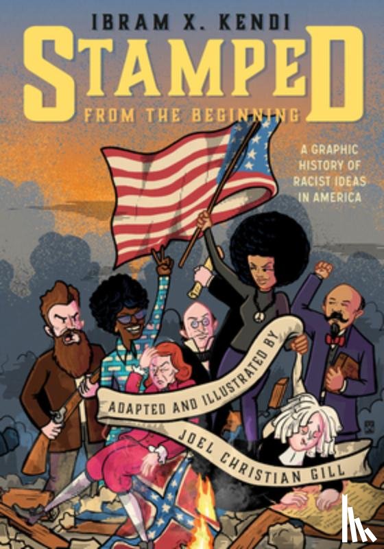 Kendi, Ibram X. - Stamped from the Beginning: A Graphic History of Racist Ideas in America