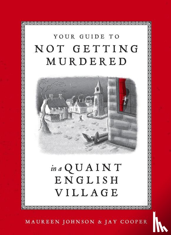 Johnson, Maureen, Cooper, Jay - Your Guide to Not Getting Murdered in a Quaint English Village