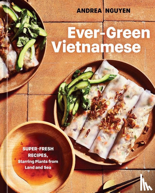 Nguyen, Andrea - Ever-Green Vietnamese