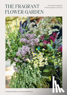 Bittner, Stefani, Harampolis, Alethea - The Fragrant Flower Garden