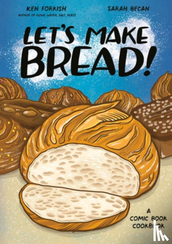 Forkish, Ken, Becan, Sarah - Let's Make Bread!