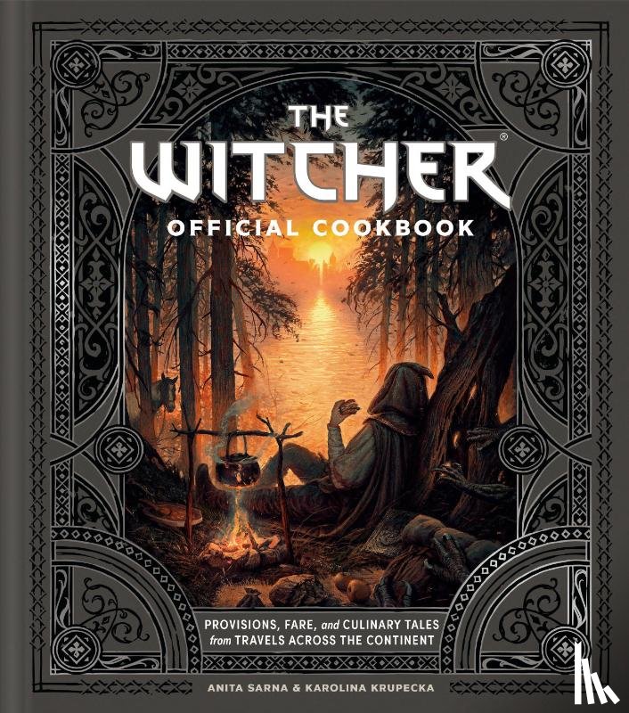 Sarna, Anita, Krupecka, Karolina - The Witcher Official Cookbook
