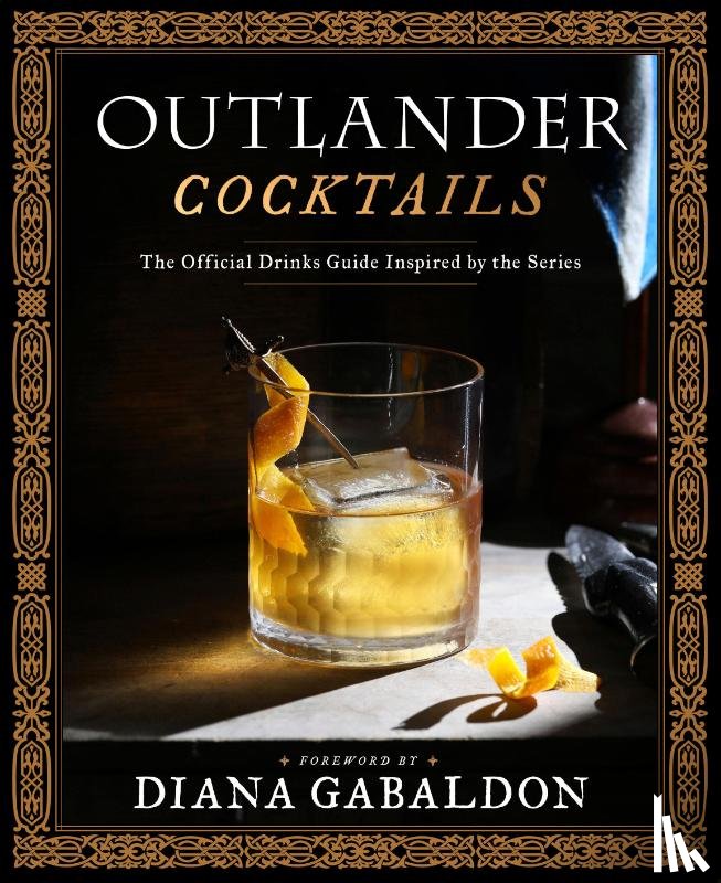 Gabaldon, Diana, Freeman, James Shy - Outlander Cocktails