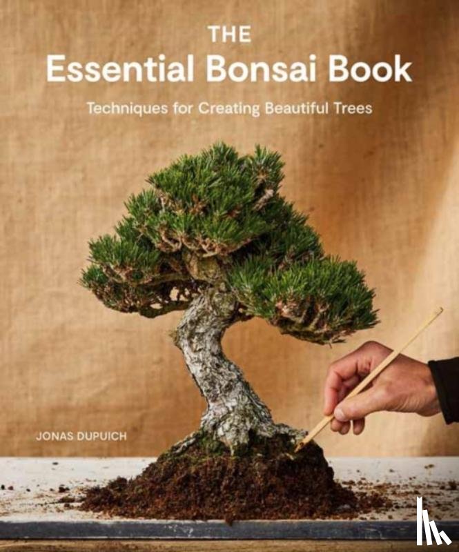 Dupuich, Jonas - The Essential Bonsai Book