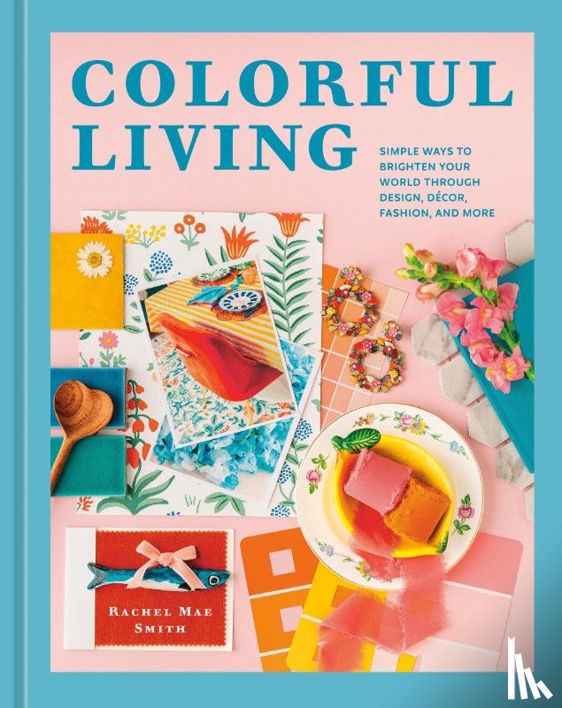 Smith, Rachel Mae - Colorful Living