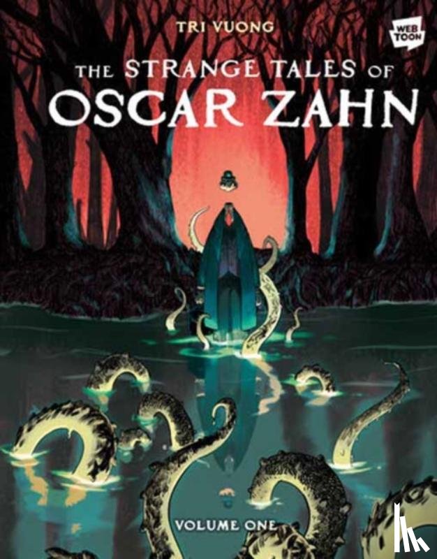 Vuong, Tri - The Strange Tales of Oscar Zahn, Volume 1 [A Graphic Novel]