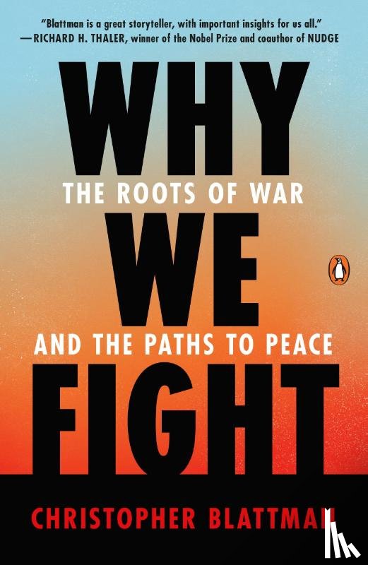 Blattman, Christopher - Why We Fight