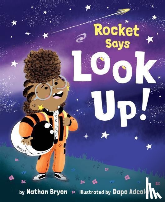 Bryon, Nathan - Bryon, N: Rocket Says Look Up!