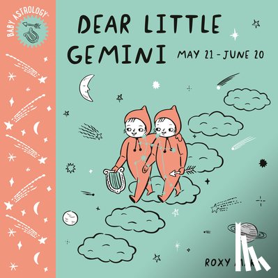 Marj, Roxy - Baby Astrology: Dear Little Gemini
