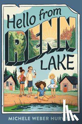 Hurwitz, Michele Weber - Hello from Renn Lake