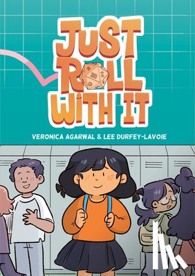 Agarwal, Veronica, Durfey-Lavoie, Lee - Just Roll with It