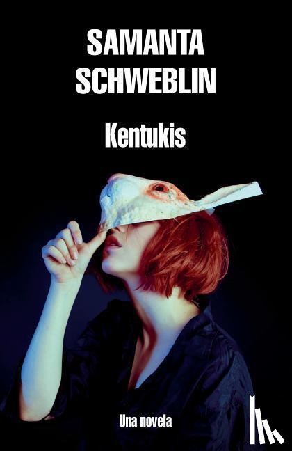 Schweblin, Samanta - SPA-KENTUKIS / LITTLE EYES A N