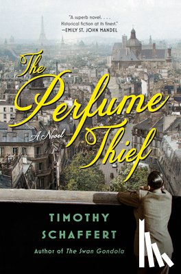 Schaffert, Timothy - The Perfume Thief