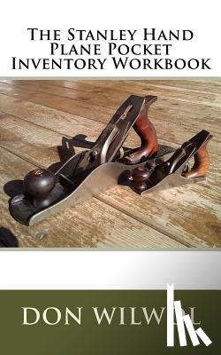 Wilwol, Don - The Stanley Hand Plane Pocket Inventory Workbook