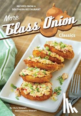 Stewart, Suzanne - More Glass Onion Classics: Recipes from a Southern Restaurant
