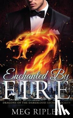 Ripley, Meg - Enchanted By Fire