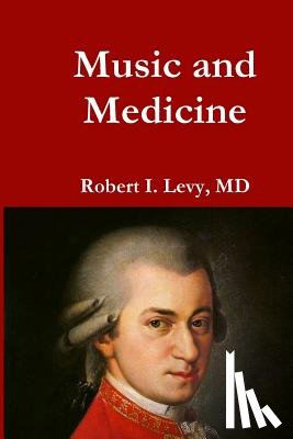 Levy Phd, David B. - Music and Medicine