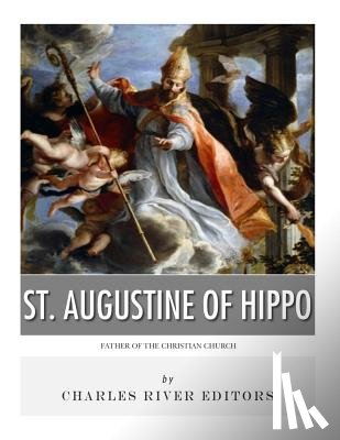 Charles River - St. Augustine of Hippo: Father of the Christian Church