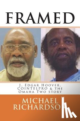 Richardson, Michael - Framed: J. Edgar Hoover, COINTELPRO & the Omaha Two story